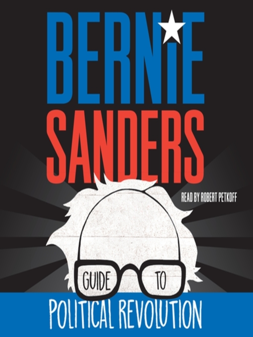 Title details for Bernie Sanders Guide to Political Revolution by Bernie Sanders - Available